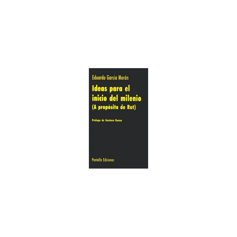 Ideas para el inicio del milenio (A propósito de Rut)