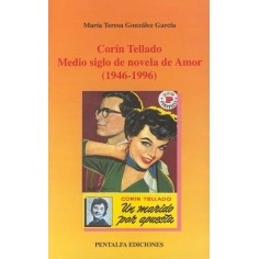 Corín Tellado. Medio siglo de novela de Amor (Prólogo de Gustavo Bueno)