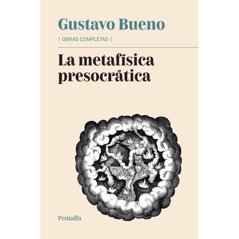 La metafísica presocrática - Obras completas 9